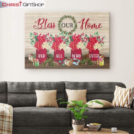 Bless Our Home And All Who Enter Wall Art Canvas and Poster, Christian Christmas Decoration