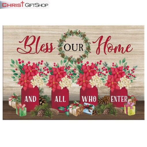 Bless Our Home And All Who Enter Wall Art Canvas and Poster, Christian Christmas Decoration