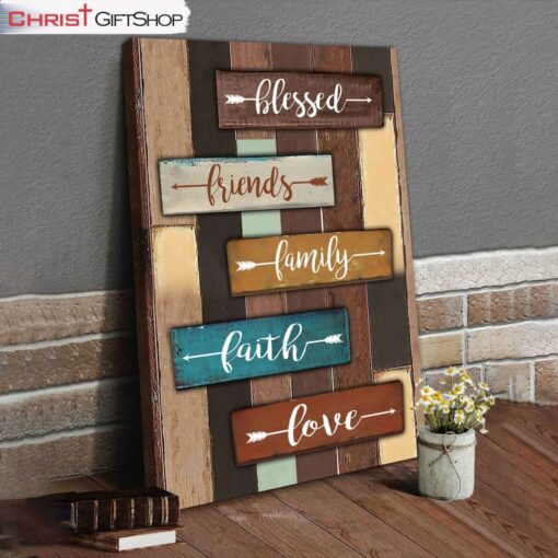 Blessed Friends Family Faith Love Wall Art Canvas and Poster