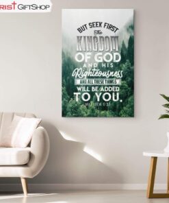 But Seek First The Kingdom Of God Matthew 633, Christian Wall Art Canvas