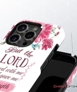 But The Lord Stood With Me And Give Me Strength 2 Timothy 417 Phone Case