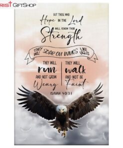 But Those Who Hope In The Lord Will Renew Their Strength Isaiah 4031 Wall Art Canvas