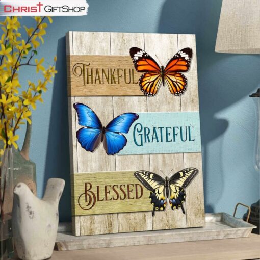 Butterflies, Thankful Grateful Blessed Wall Art (Canvas and Poster )