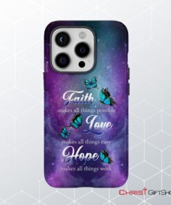 Butterfly Faith Makes All Things Possible Christian Phone Case