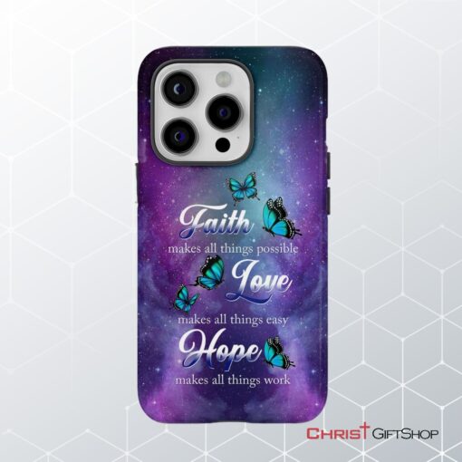 Butterfly Faith Makes All Things Possible Christian Phone Case