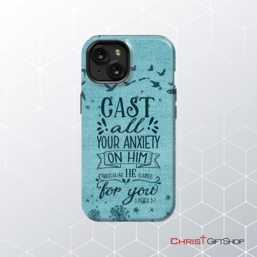 Cast All Your Anxiety On Him 1 Peter 57 Phone Case Bible Verse Phone Case