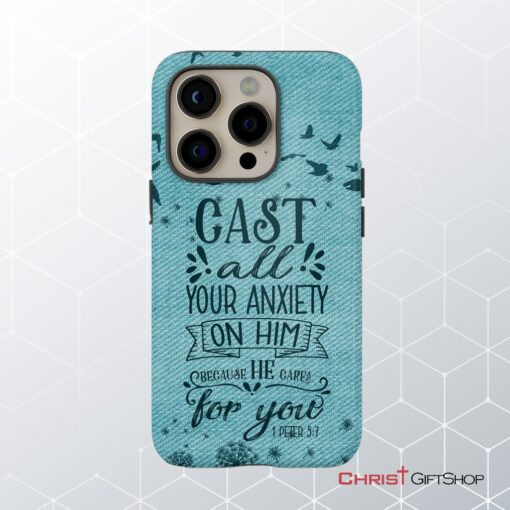 Cast All Your Anxiety On Him 1 Peter 57 Phone Case Bible Verse Phone Case