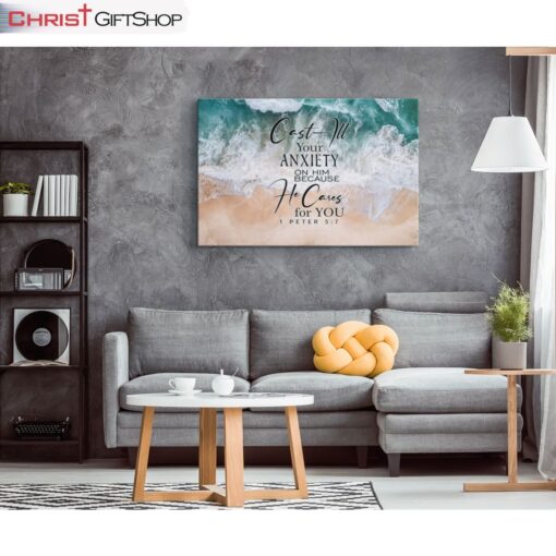 Cast All Your Anxiety On Him Because He Cares For You 1 Peter 57 Canvas Wall Art