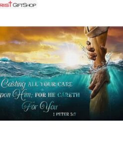 Casting All Your Care Upon Him 1 Peter 57 Kjv Canvas Print, Bible Verse Wall Art