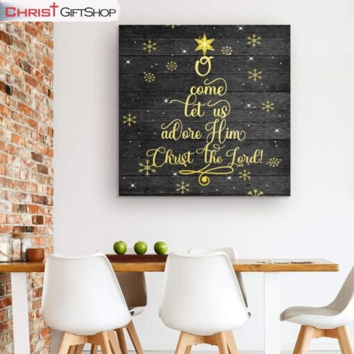 Christian Christmas Gifts O Come Let Us Adore Him Christ The Lord Christmas Canvas Print