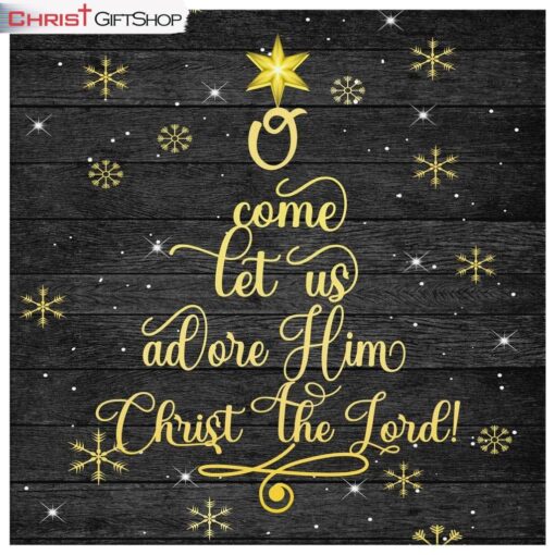 Christian Christmas Gifts O Come Let Us Adore Him Christ The Lord Christmas Canvas Print