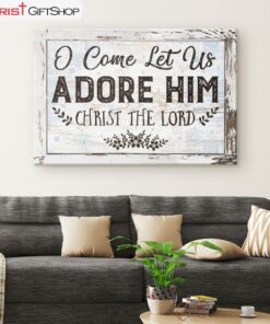 Christian Christmas Wall Art Canvas O Come Let Us Adore Him Christmas Wall Decor