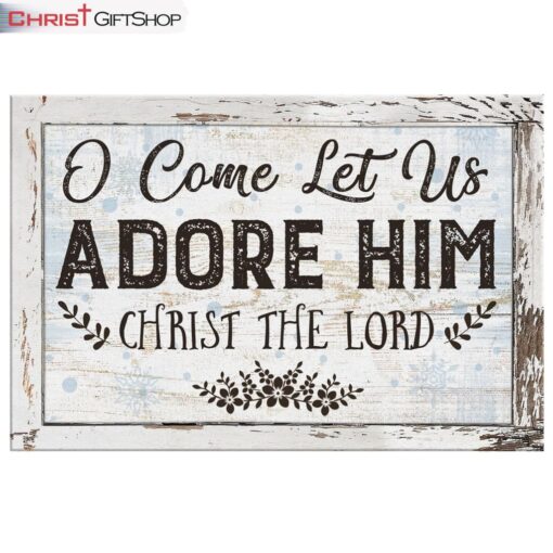 Christian Christmas Wall Art Canvas O Come Let Us Adore Him Christmas Wall Decor