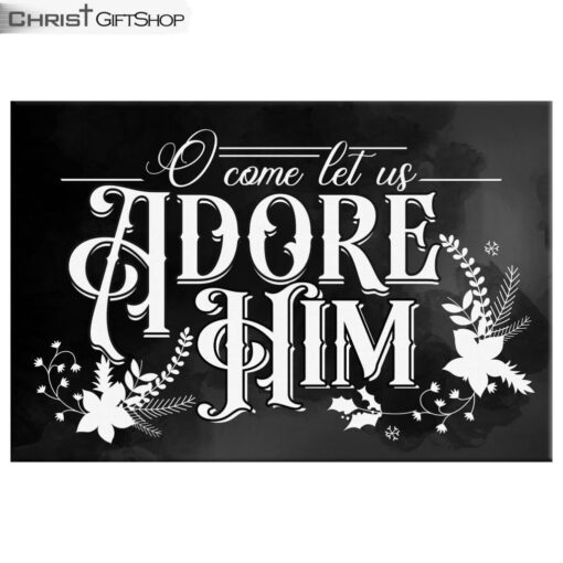 Christian Christmas Wall Art O Come Let Us Adore Him Canvas Print