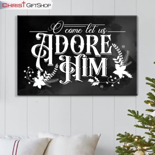 Christian Christmas Wall Art O Come Let Us Adore Him Canvas Print