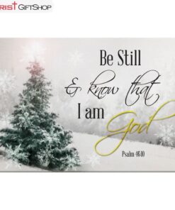 Christian Christmas Wall Decor Be Still And Know That I Am God Canvas Print