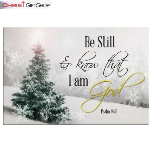 Christian Christmas Wall Decor Be Still And Know That I Am God Canvas Print