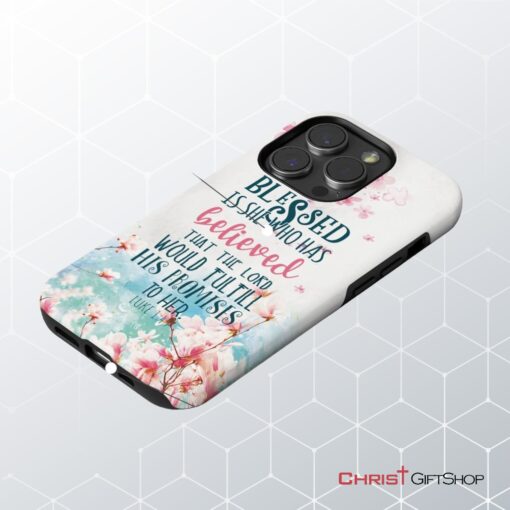 Christian Phone Cases Blessed Is She Who Has Believed That Luke 145 Phone Case