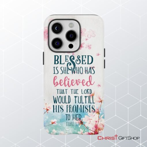 Christian Phone Cases Blessed Is She Who Has Believed That Luke 145 Phone Case