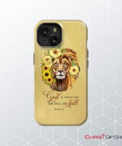 Christian Phone Cases God Is Within Her She Will Not Fall Sunflower Lion Phone Case