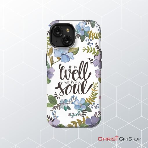 Christian Phone Cases It Well With My Soul Phone Case