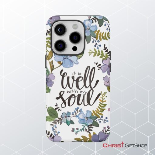 Christian Phone Cases It Well With My Soul Phone Case