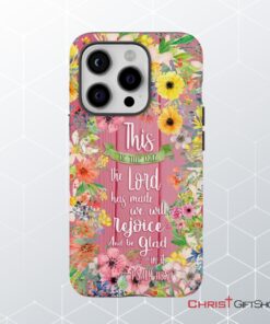 Christian Phone Cases This Is The Day The Lord Has Made Psalm 11824 Phone Case