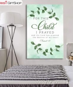 Christian Wall Art 1 Samuel 127 For This Child I Prayed Wall Art Canvas Print