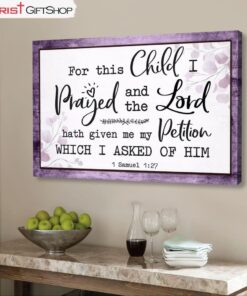 Christian Wall Art 1 Samuel 127 Kjv For This Child I Prayed Wall Art Canvas