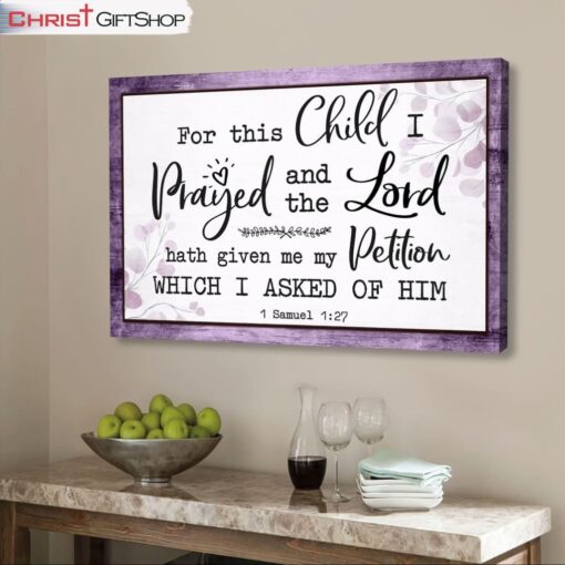 Christian Wall Art 1 Samuel 127 Kjv For This Child I Prayed Wall Art Canvas