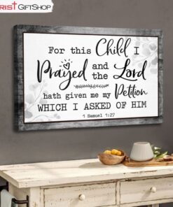 Christian Wall Art 1 Samuel 127 Kjv For This Child I Prayed Wall Art Canvas