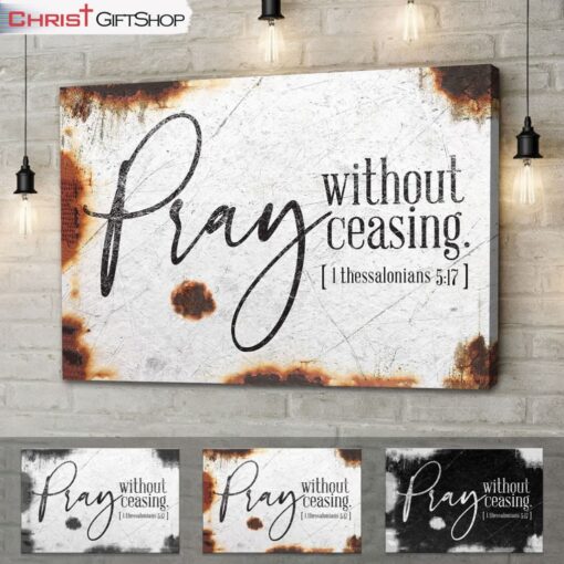 Christian Wall Art 1 Thessalonians 517 Pray Without Ceasing Canvas Print, Christian Wall Decor