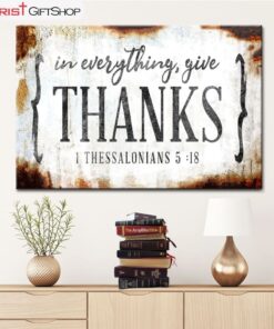 Christian Wall Art 1 Thessalonians 518 In Everything Give Thanks Canvas Art, Christian Wall Decor