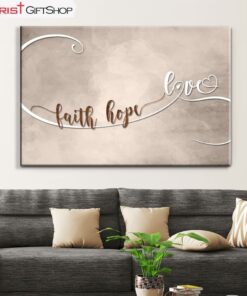 Christian Wall Art, Faith Hope Love Wall Art Canvas Print