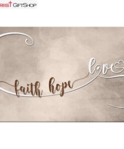 Christian Wall Art, Faith Hope Love Wall Art Canvas Print