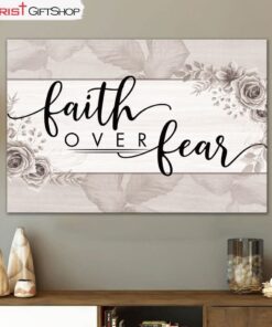 Christian Wall Art Faith Over Fear Floral Wall Art Canvas and Poster Print