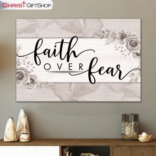 Christian Wall Art Faith Over Fear Floral Wall Art Canvas and Poster Print