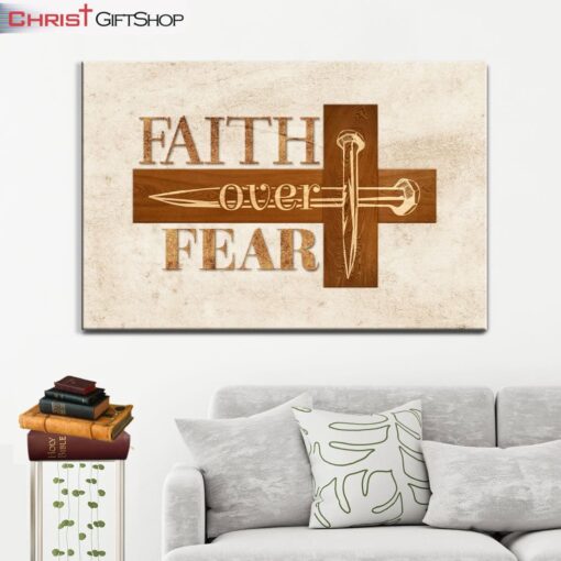 Christian Wall Art Faith Over Fear With Cross Wall Art Canvas and Poster Print