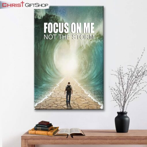 Christian Wall Art Focus On Me Not The Storm Canvas Print