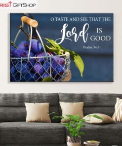 Christian Wall Art Grapes O Taste And See That The Lord Is Good Wall Art Canvas and Poster