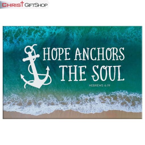 Christian Wall Art Hope Anchors The Soul Wall Art Canvas Print