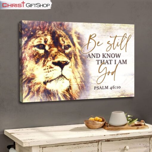 Christian Wall Art Lion Of Judah, Be Still And Know That I Am God Canvas Print