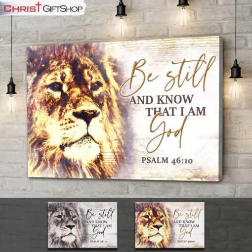 Christian Wall Art Lion Of Judah, Be Still And Know That I Am God Canvas Print