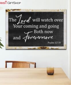 Christian Wall Art The Lord Will Watch Over Your Coming Going Wall Art Canvas Print