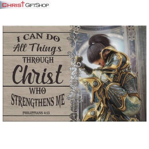 Christian Warrior, Philippians 413 I Can Do All Things Through Christ Canvas Wall Art, Christian Wall Decor