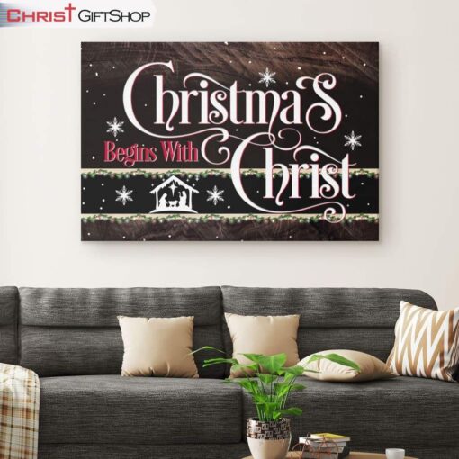 Christmas Begins With Christ Jesus Born Wall Art Canvas and Poster, Christian Christmas Decoration