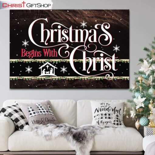 Christmas Begins With Christ Jesus Born Wall Art Canvas and Poster, Christian Christmas Decoration