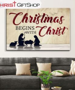 Christmas Begins With Christ, Nativity Of Jesus, Christmas Wall Art Canvas