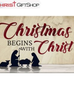 Christmas Begins With Christ, Nativity Of Jesus, Christmas Wall Art Canvas