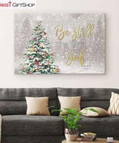 Christmas Gifts - Be Still And Know That I Am God Christmas Wall Art Canvas Print